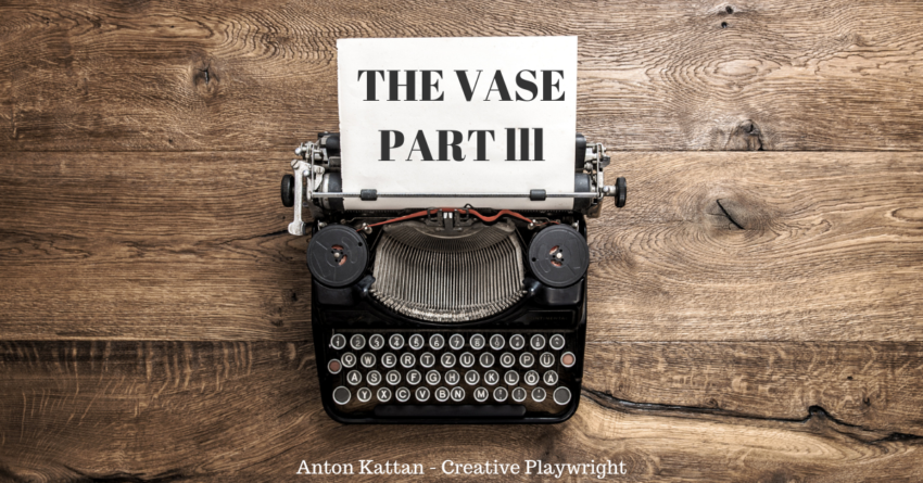 The Vase - Part III